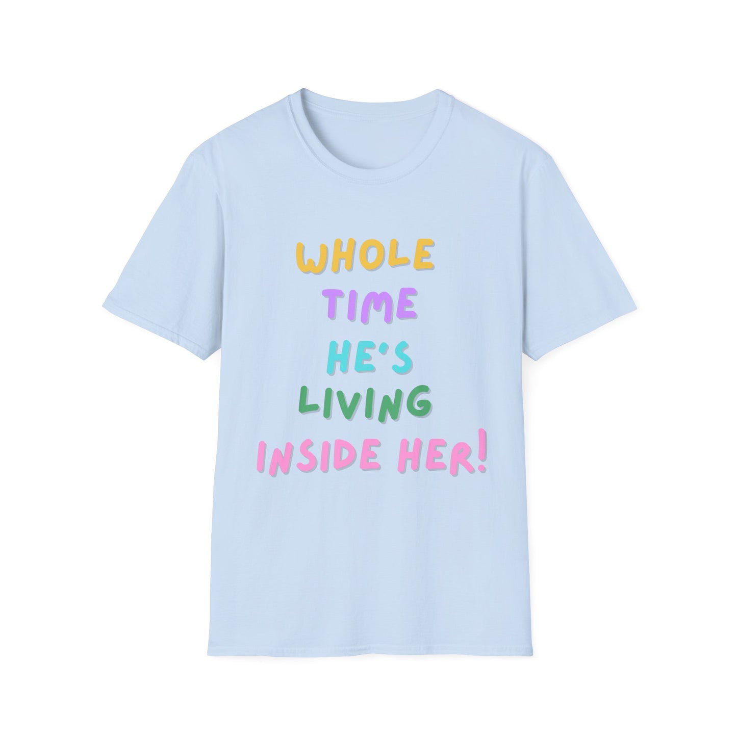 He’s Living Inside Her T-Shirt