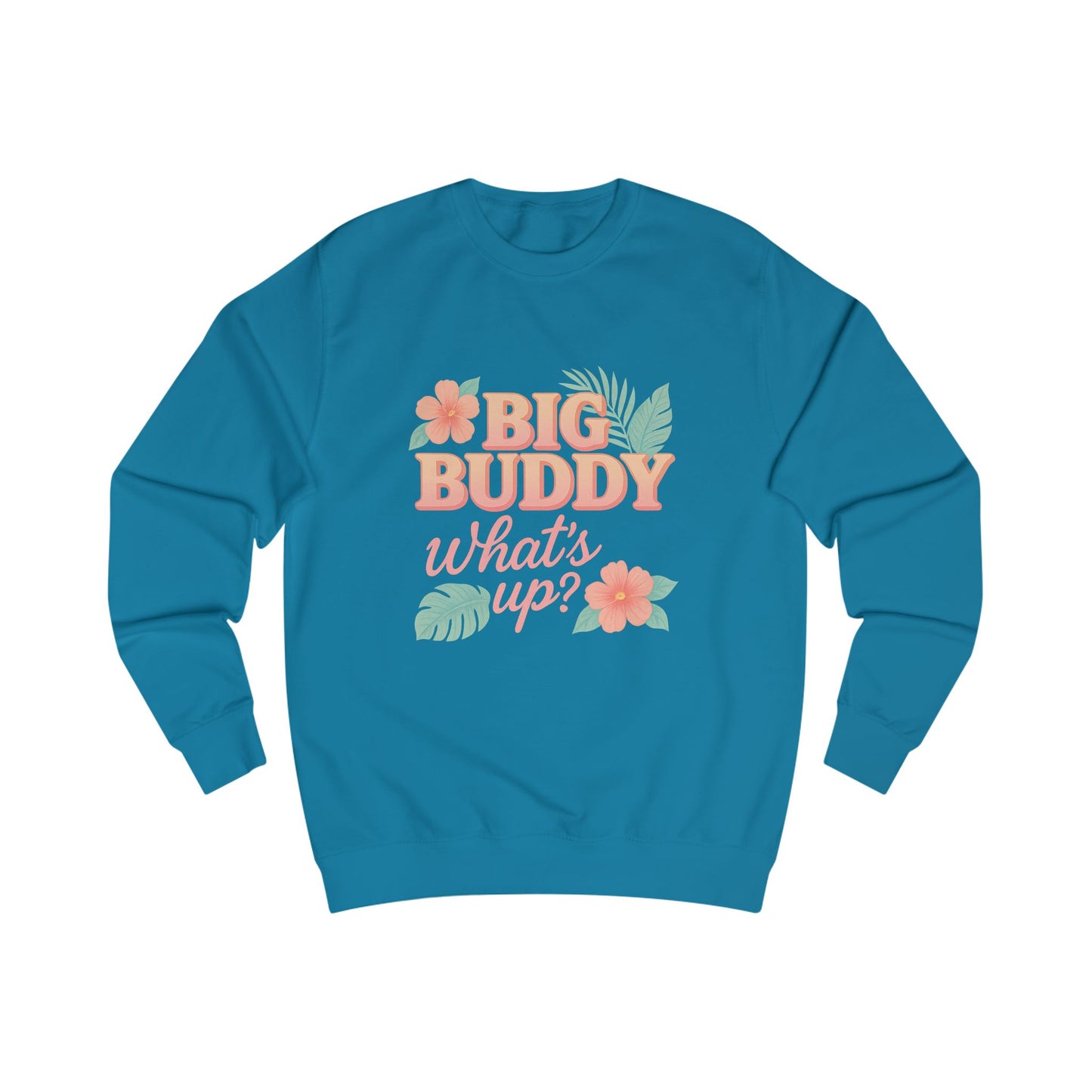 Big Buddy Sweatshirt - Casual Unisex Apparel, Cozy Loungewear