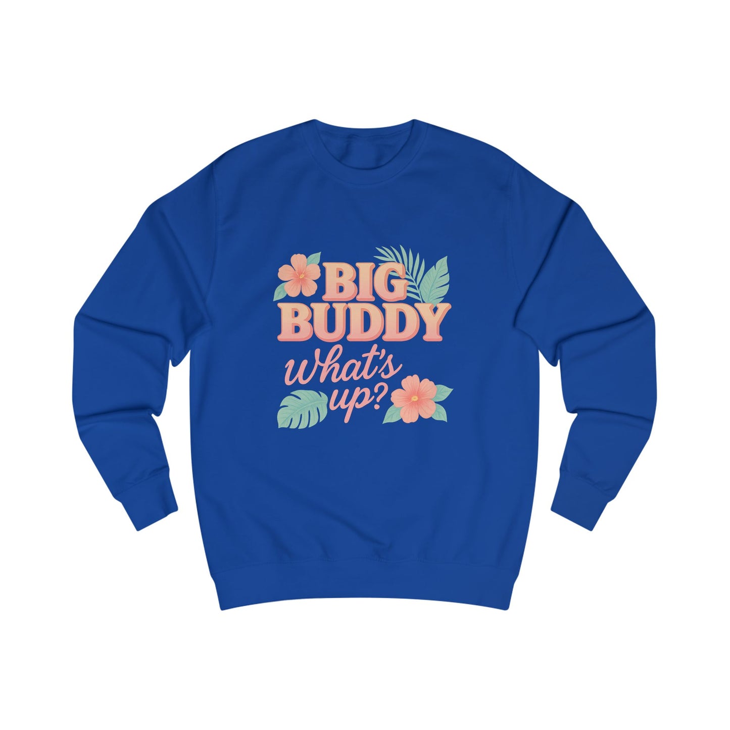 Big Buddy Sweatshirt - Casual Unisex Apparel, Cozy Loungewear